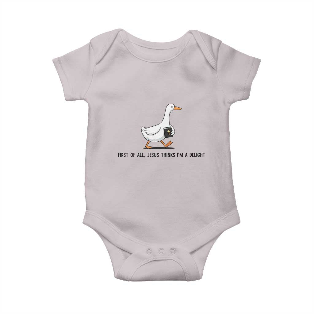 Funny Christian Goose Baby Onesie Jesus Thinks I'm A Delight TS14 Ice Gray Print Your Wear