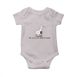 Funny Christian Goose Baby Onesie Jesus Thinks I'm A Delight TS14 Ice Gray Print Your Wear
