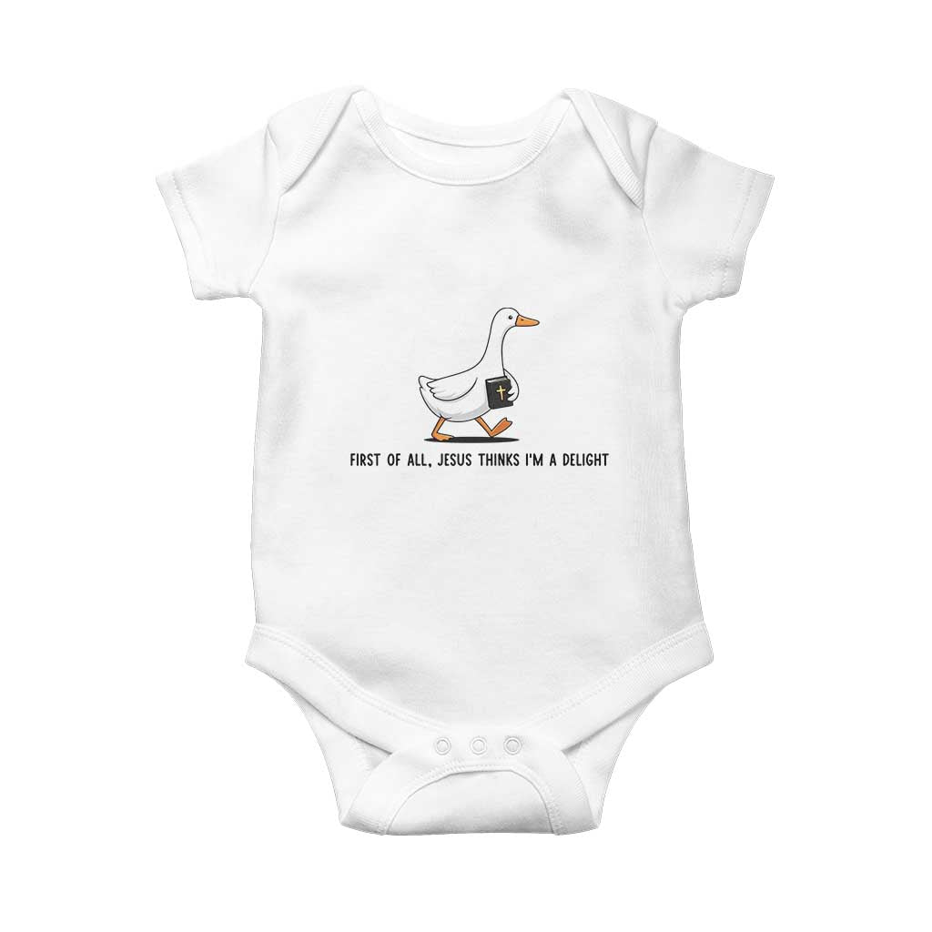Funny Christian Goose Baby Onesie Jesus Thinks I'm A Delight TS14 White Print Your Wear