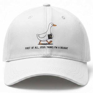 Funny Christian Goose Baseball Cap Jesus Thinks I'm A Delight TS14 Print Your Wear