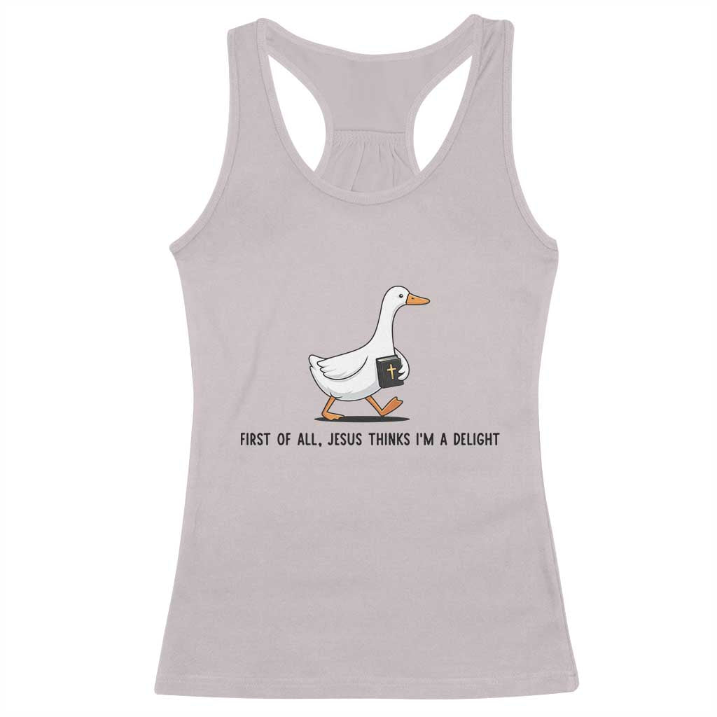 Funny Christian Goose Racerback Tank Top Jesus Thinks I'm A Delight TS14 Ice Gray Print Your Wear