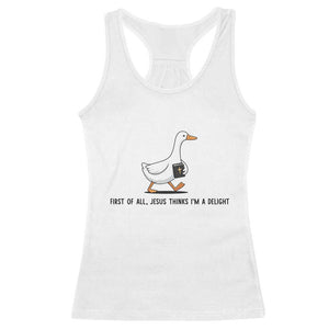 Funny Christian Goose Racerback Tank Top Jesus Thinks I'm A Delight TS14 White Print Your Wear