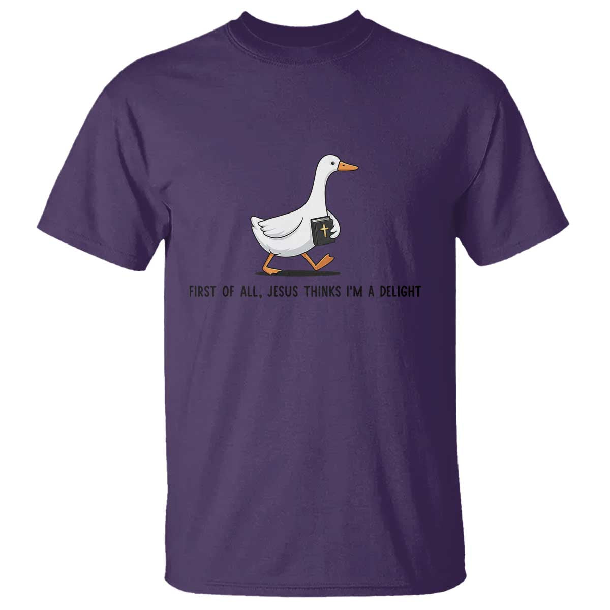 Funny Christian Goose T Shirt Jesus Thinks I'm A Delight TS14 Purple Print Your Wear