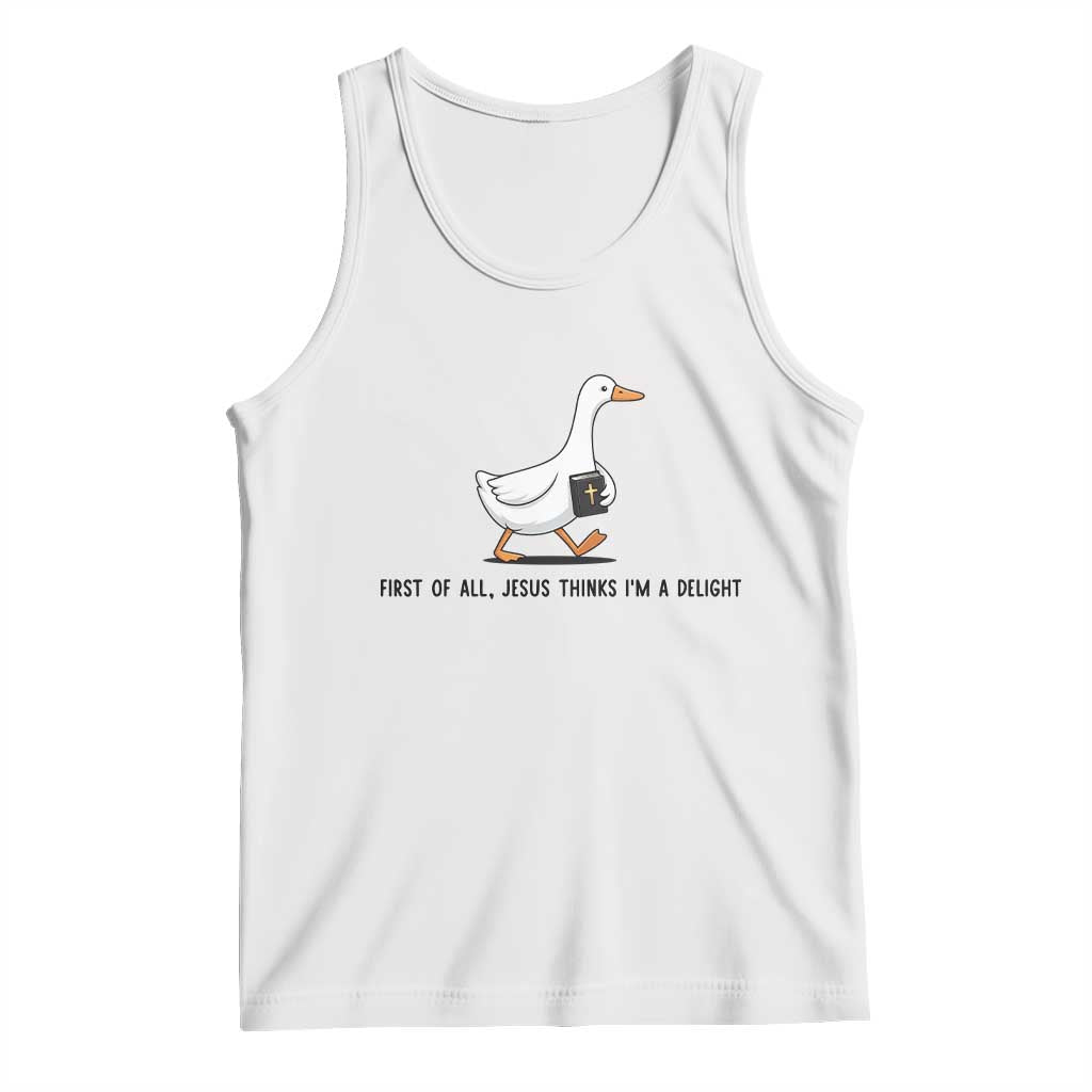 Funny Christian Goose Tank Top Jesus Thinks I'm A Delight TS14 White Print Your Wear