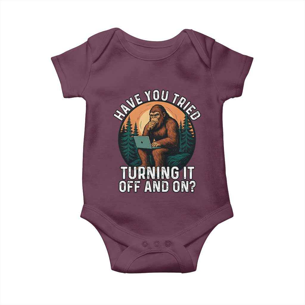 Funny Bigfoot Tech Support Baby Onesie Have You Tried Turning It Off And On Sasquatsch Computer TS14 Maroon Print Your Wear