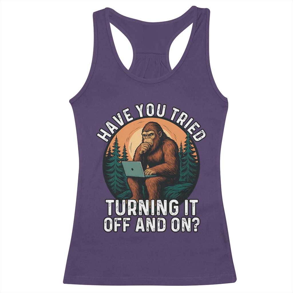 Funny Bigfoot Tech Support Racerback Tank Top Have You Tried Turning It Off And On Sasquatsch Computer TS14 Purple Print Your Wear