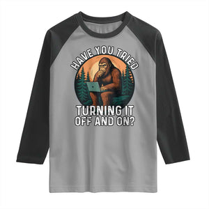 Funny Bigfoot Tech Support Raglan Shirt Have You Tried Turning It Off And On Sasquatsch Computer TS14 Sport Gray Black Print Your Wear