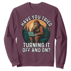 Funny Bigfoot Tech Support Sweatshirt Have You Tried Turning It Off And On Sasquatsch Computer TS14 Maroon Print Your Wear