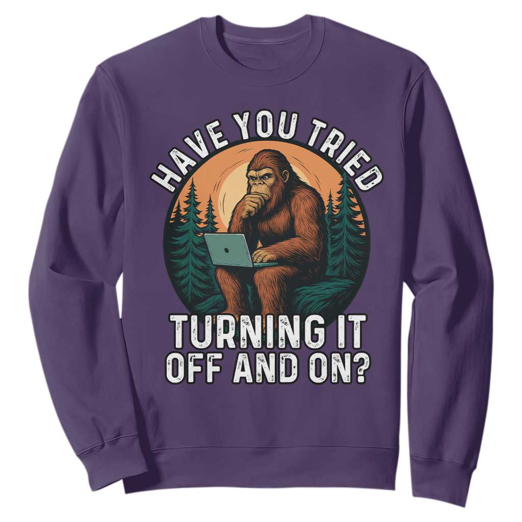 Funny Bigfoot Tech Support Sweatshirt Have You Tried Turning It Off And On Sasquatsch Computer TS14 Purple Print Your Wear