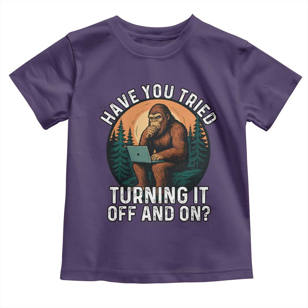 Funny Bigfoot Tech Support Toddler T Shirt Have You Tried Turning It Off And On Sasquatsch Computer TS14 Purple Print Your Wear
