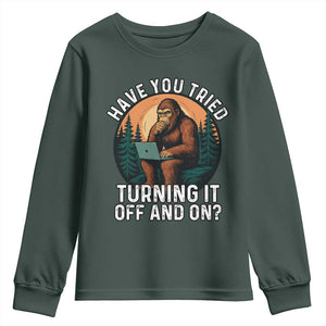 Funny Bigfoot Tech Support Youth Sweatshirt Have You Tried Turning It Off And On Sasquatsch Computer TS14 Dark Forest Green Print Your Wear