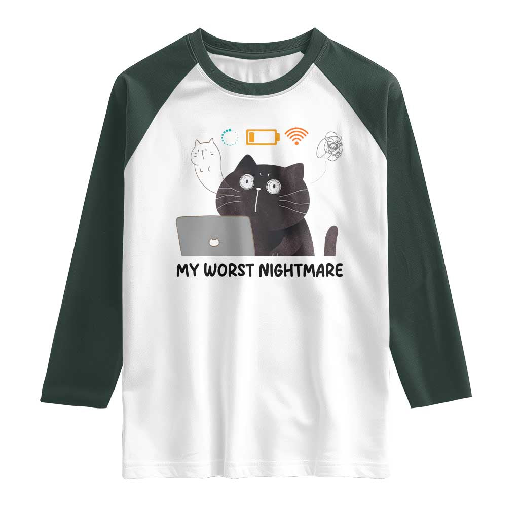 My Worst Nightmare Raglan Shirt Funny Cat Gaming Wifi Loading Hurmor TS14 White Dark Forest Green Print Your Wear
