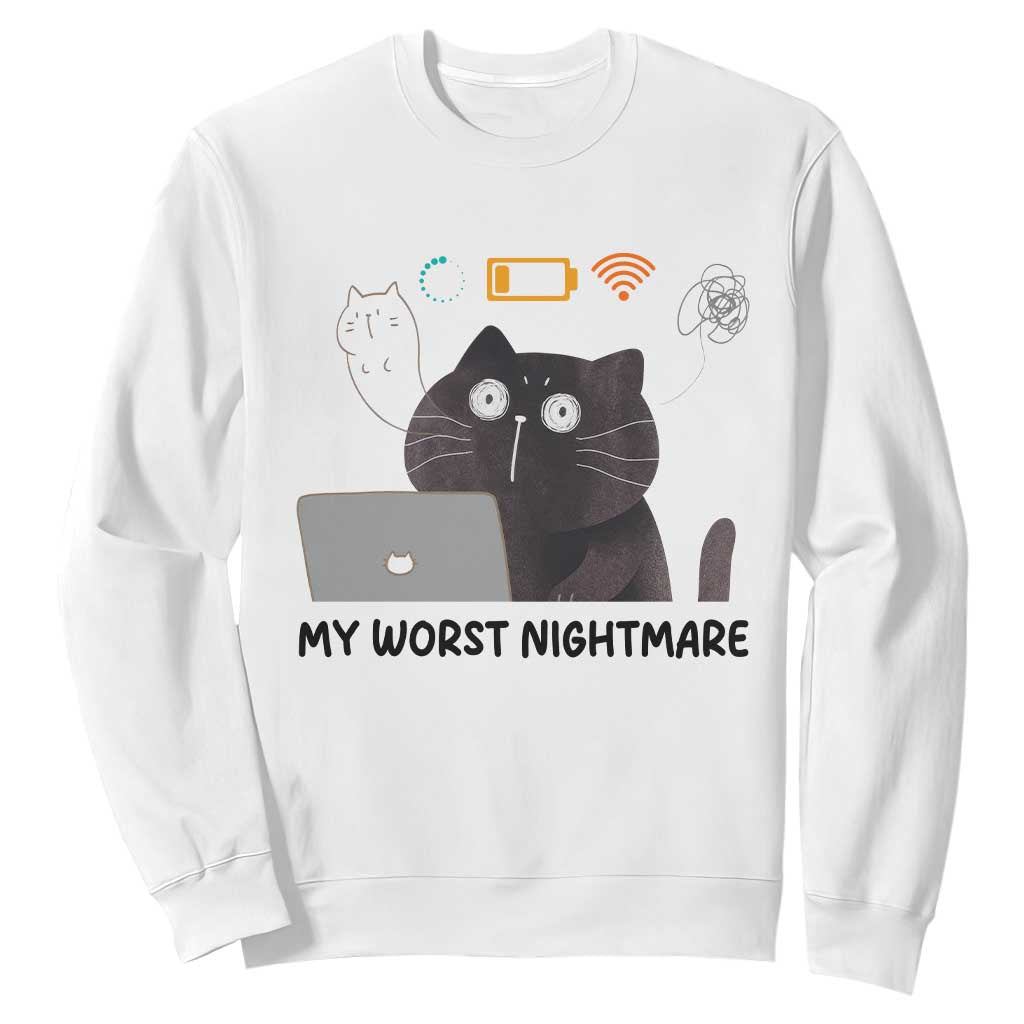 My Worst Nightmare Sweatshirt Funny Cat Gaming Wifi Loading Hurmor TS14 White Print Your Wear