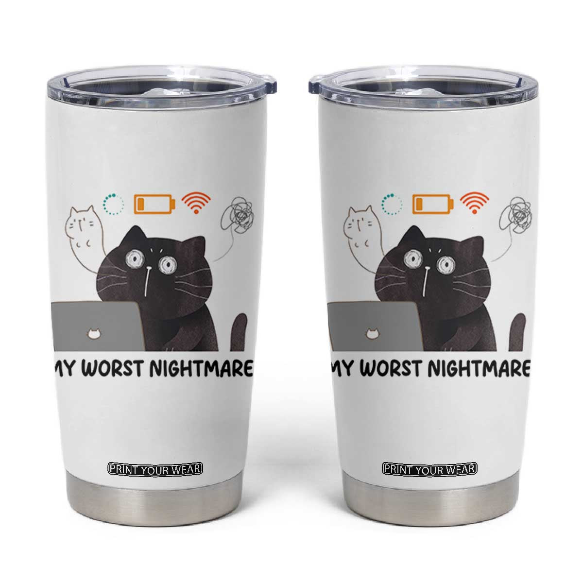 My Worst Nightmare Tumbler Cup Funny Cat Gaming Wifi Loading Hurmor TS14 White Print Your Wear
