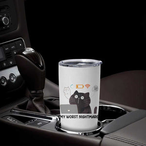 My Worst Nightmare Tumbler Cup Funny Cat Gaming Wifi Loading Hurmor TS14 Print Your Wear