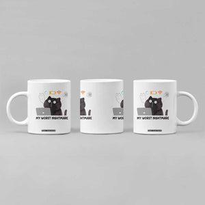 My Worst Nightmare Coffee Mug Funny Cat Gaming Wifi Loading Hurmor TS14 Print Your Wear
