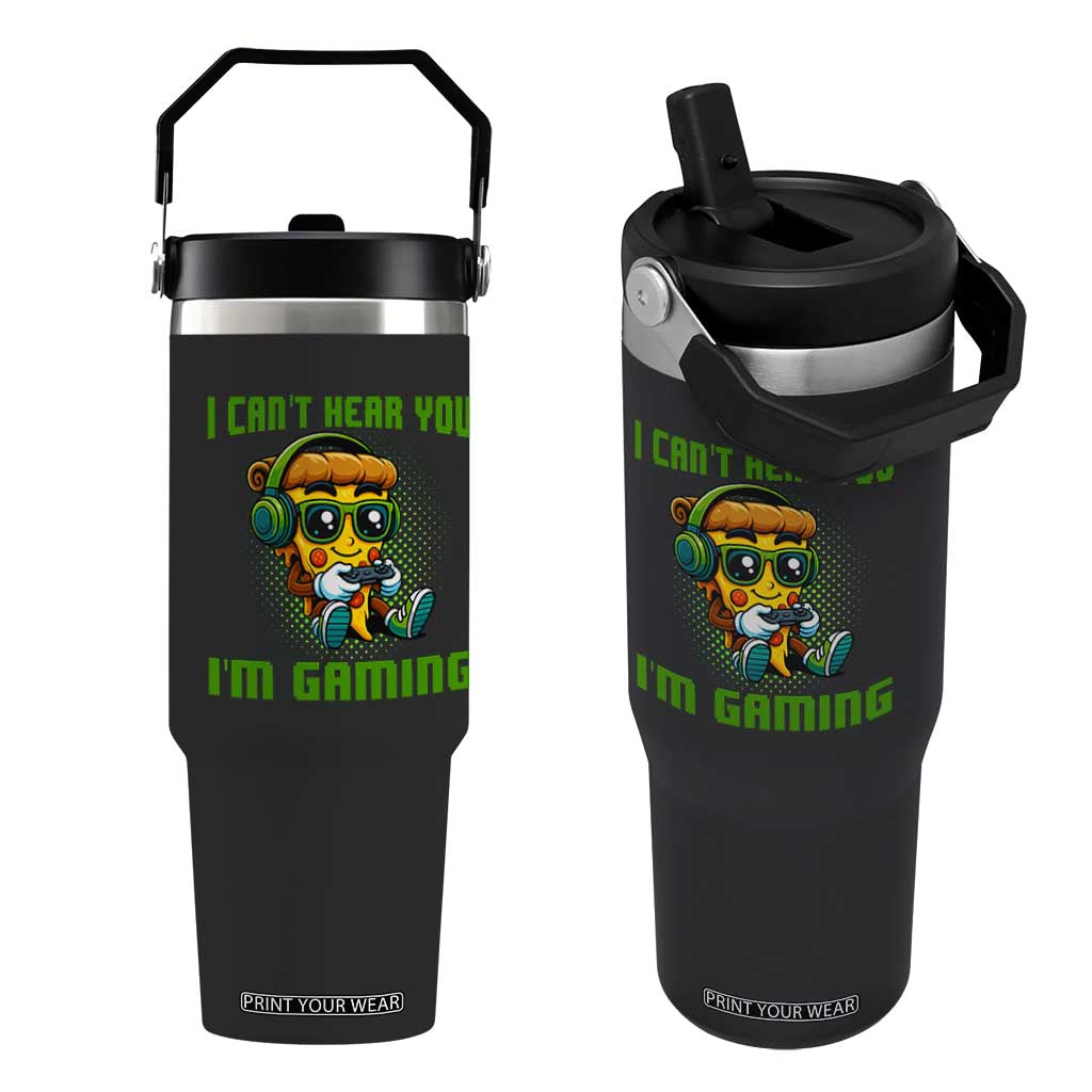 Funny Pizza Video Gaming Flip Straw Tumbler I Can Not Hear You I Am Gaming TS14 One Size: 30 oz Black Print Your Wear