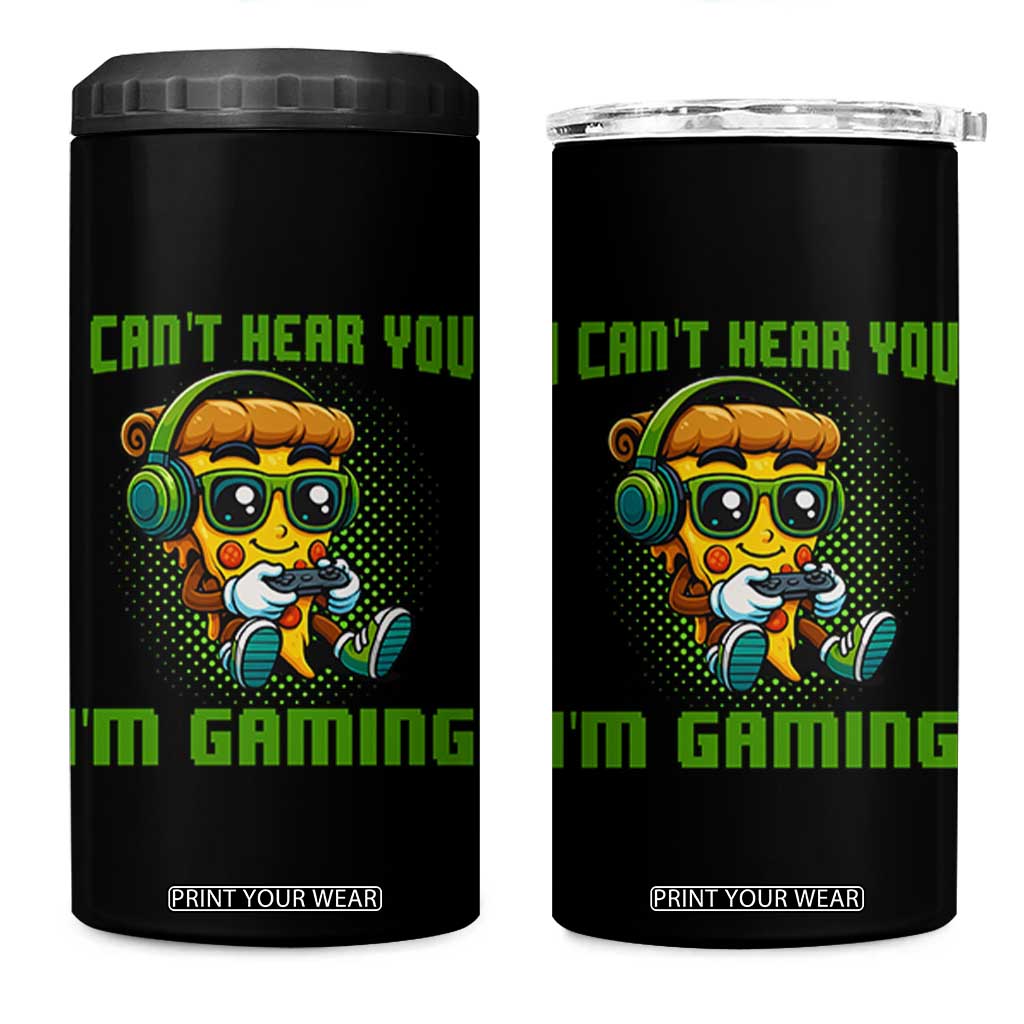 Funny Pizza Video Gaming 4 in 1 Can Cooler Tumbler I Can Not Hear You I Am Gaming TS14 One Size: 16 oz Black Print Your Wear