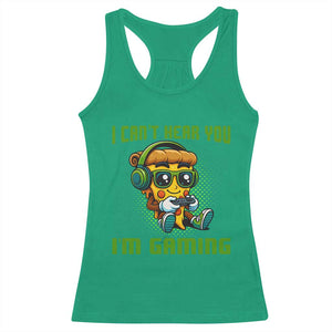 Funny Pizza Video Gaming Racerback Tank Top I Can Not Hear You I Am Gaming TS14 Irish Green Print Your Wear