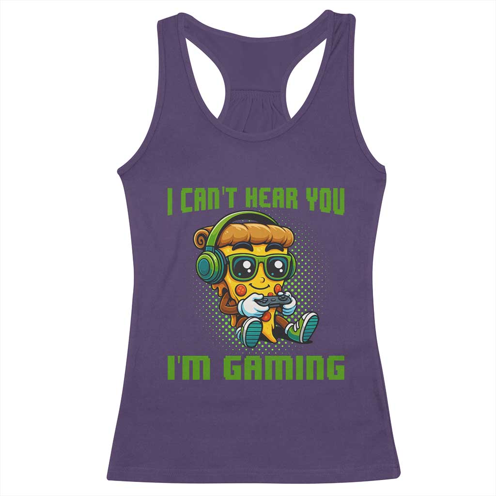 Funny Pizza Video Gaming Racerback Tank Top I Can Not Hear You I Am Gaming TS14 Purple Print Your Wear