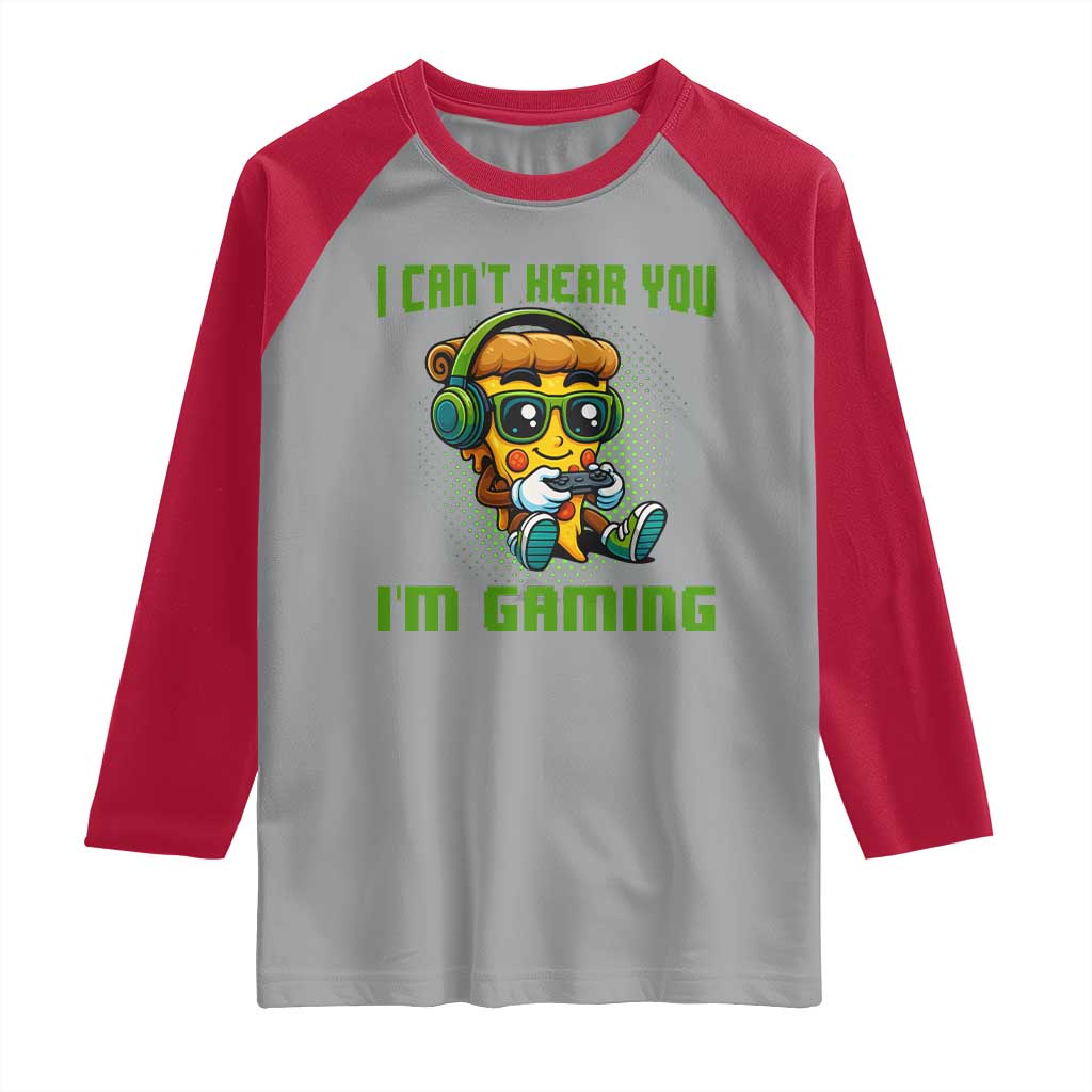 Funny Pizza Video Gaming Raglan Shirt I Can Not Hear You I Am Gaming TS14 Sport Gray Red Print Your Wear