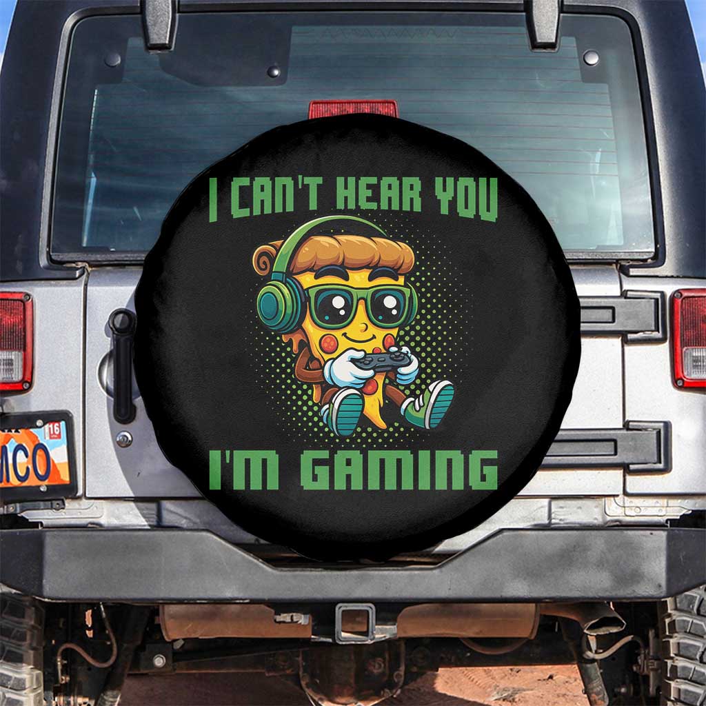 Funny Pizza Video Gaming Spare Tire Cover I Can Not Hear You I Am Gaming TS14 No hole Black Print Your Wear