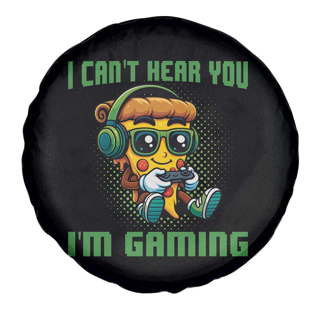 Funny Pizza Video Gaming Spare Tire Cover I Can Not Hear You I Am Gaming TS14 Print Your Wear