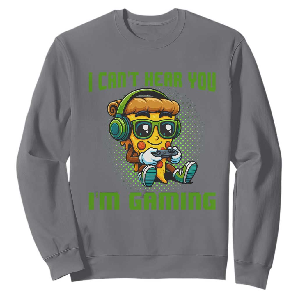 Funny Pizza Video Gaming Sweatshirt I Can Not Hear You I Am Gaming TS14 Charcoal Print Your Wear