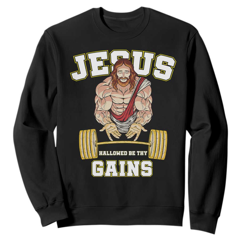 Funny Jesus Gym Sweatshirt Hallowed Be Thy Gains TS14 Black Print Your Wear