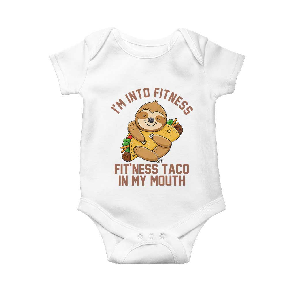 Funny Sloth Taco Gym Baby Onesie I'm Into Fitness Taco In My Mouth TS14 White Print Your Wear
