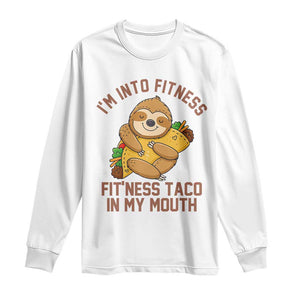 Funny Sloth Taco Gym Long Sleeve Shirt I'm Into Fitness Taco In My Mouth TS14 White Print Your Wear