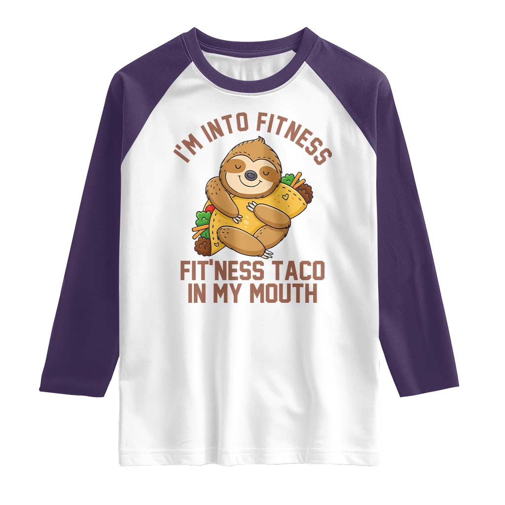 Funny Sloth Taco Gym Raglan Shirt I'm Into Fitness Taco In My Mouth TS14 White Purple Print Your Wear