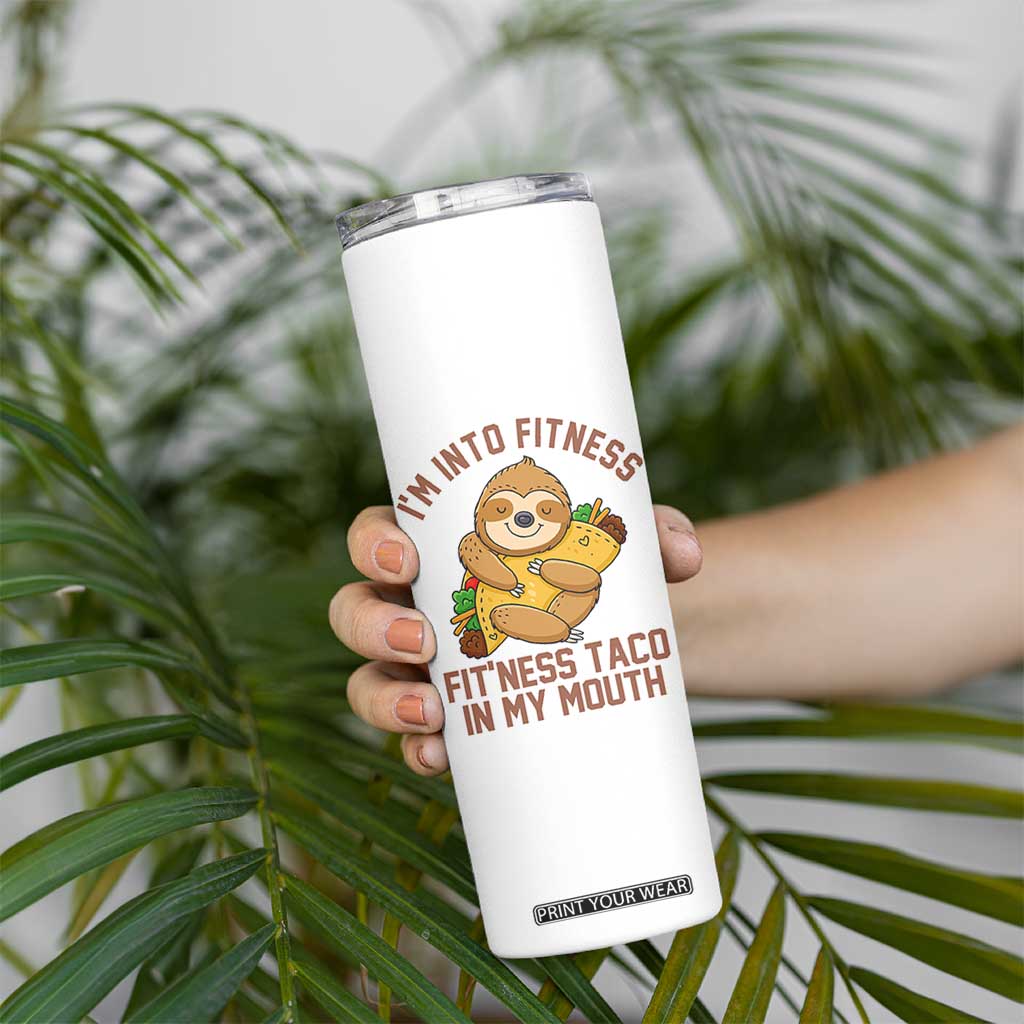 Funny Sloth Taco Gym Skinny Tumbler I'm Into Fitness Taco In My Mouth TS14 Print Your Wear