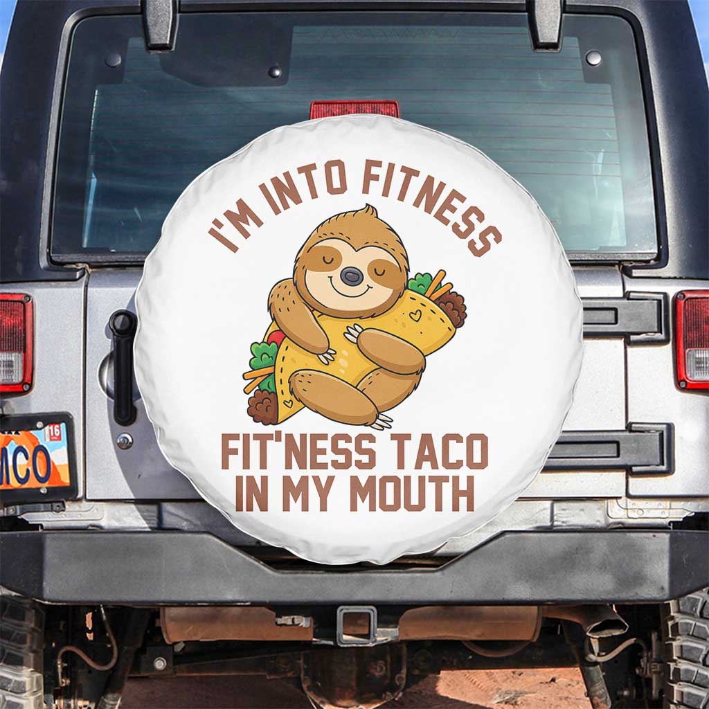 Funny Sloth Taco Gym Spare Tire Cover I'm Into Fitness Taco In My Mouth TS14 No hole White Print Your Wear