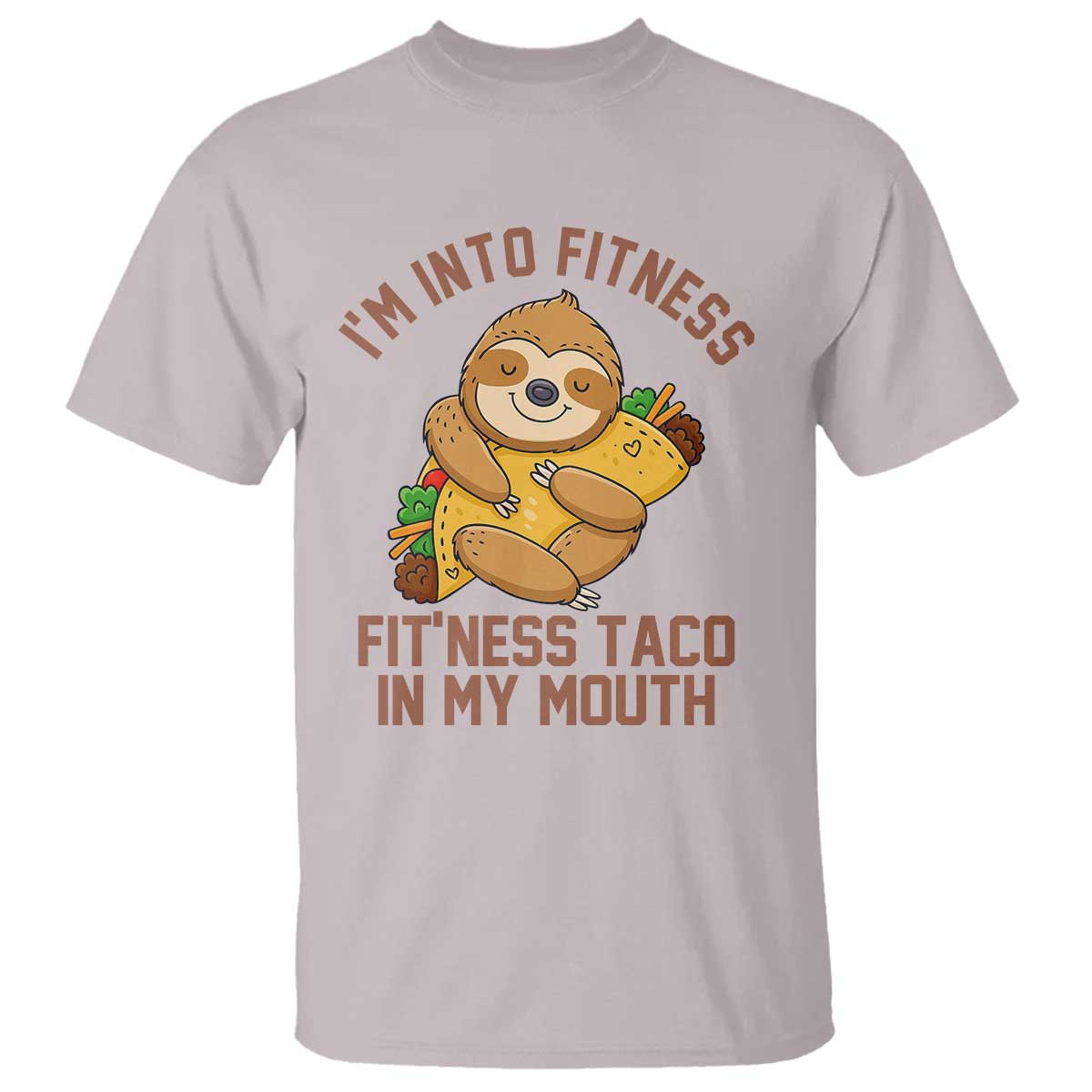Funny Sloth Taco Gym T Shirt I'm Into Fitness Taco In My Mouth TS14 Ice Gray Print Your Wear