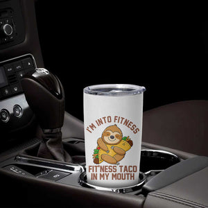 Funny Sloth Taco Gym Tumbler Cup I'm Into Fitness Taco In My Mouth TS14 Print Your Wear