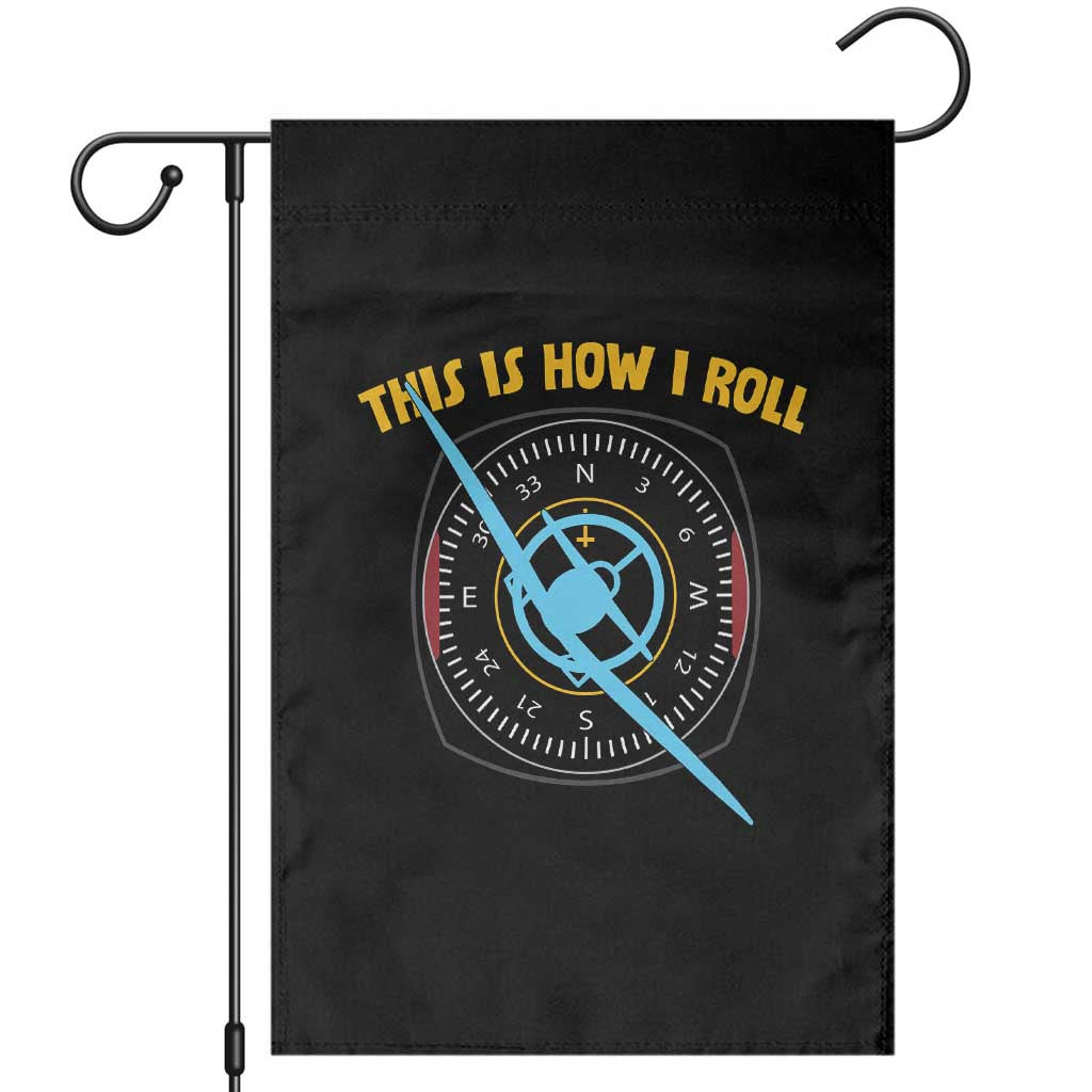 Funny Pilot Aviation Airplane Garden Flag This Is How We Roll TS14 Black Print Your Wear