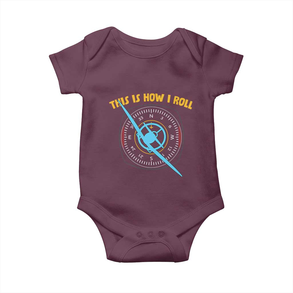 Funny Pilot Aviation Airplane Baby Onesie This Is How We Roll TS14 Maroon Print Your Wear