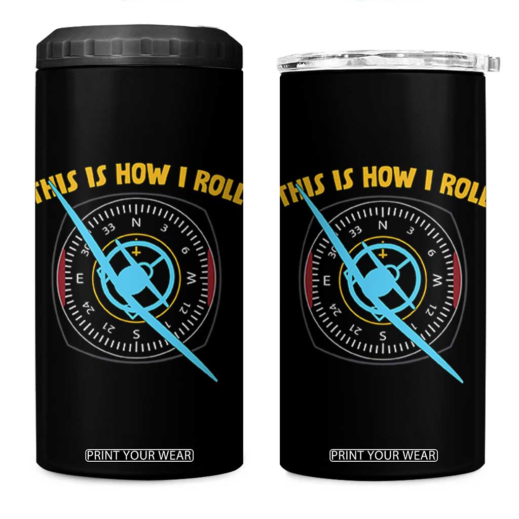 Funny Pilot Aviation Airplane 4 in 1 Can Cooler Tumbler This Is How We Roll TS14 One Size: 16 oz Black Print Your Wear