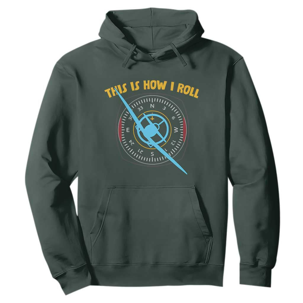 Funny Pilot Aviation Airplane Hoodie This Is How We Roll TS14 Dark Forest Green Print Your Wear