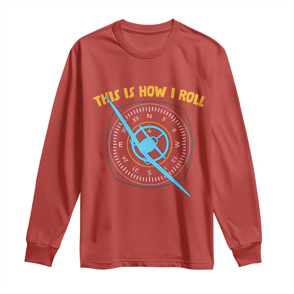 Funny Pilot Aviation Airplane Long Sleeve Shirt This Is How We Roll TS14 Red Print Your Wear