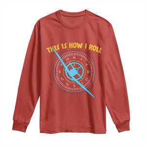 Funny Pilot Aviation Airplane Long Sleeve Shirt This Is How We Roll TS14 Red Print Your Wear