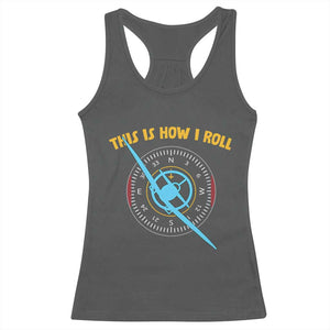 Funny Pilot Aviation Airplane Racerback Tank Top This Is How We Roll TS14 Dark Heather Print Your Wear