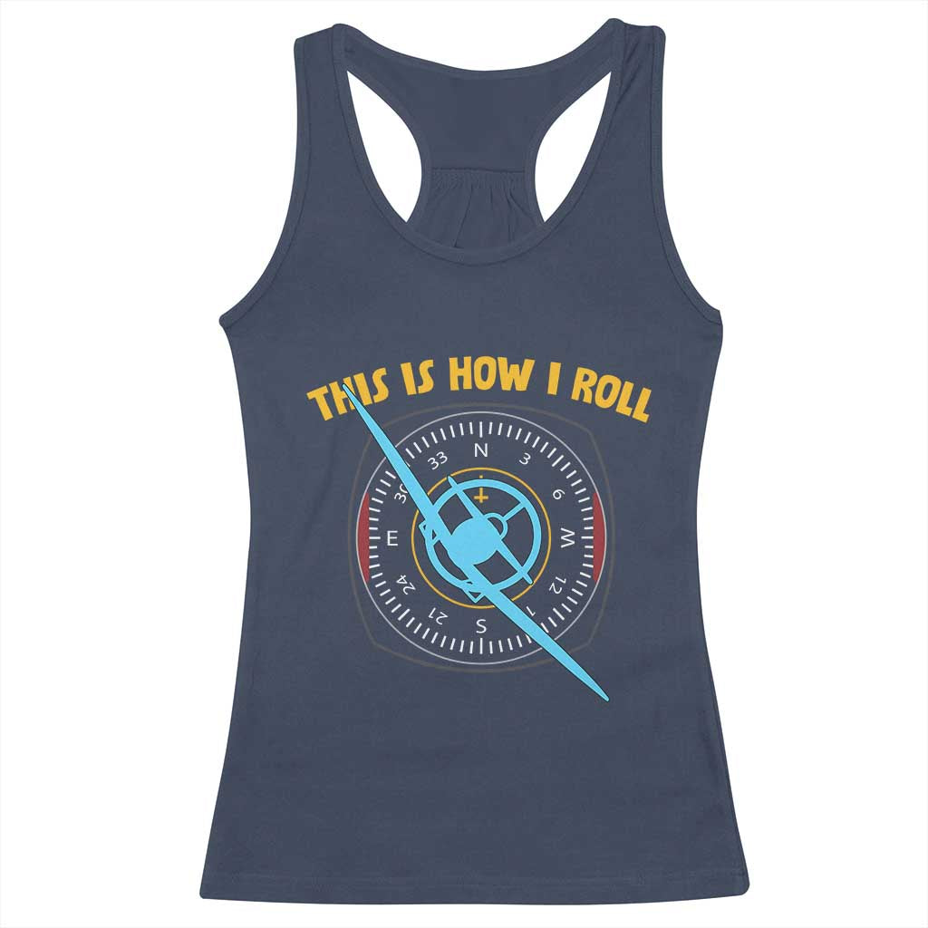 Funny Pilot Aviation Airplane Racerback Tank Top This Is How We Roll TS14 Navy Print Your Wear