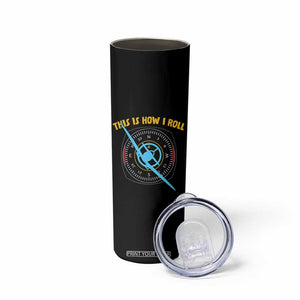 Funny Pilot Aviation Airplane Skinny Tumbler This Is How We Roll TS14 Print Your Wear
