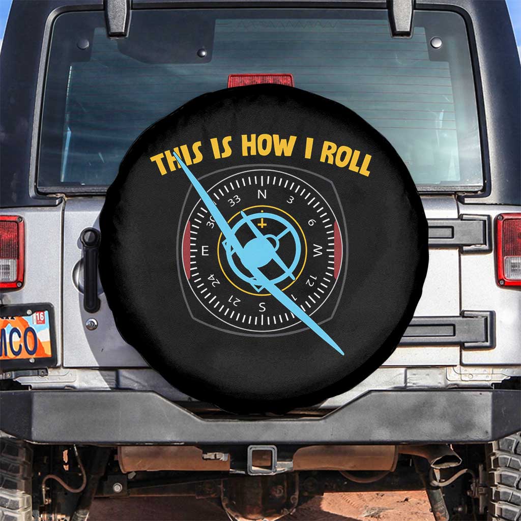Funny Pilot Aviation Airplane Spare Tire Cover This Is How We Roll TS14 No hole Black Print Your Wear