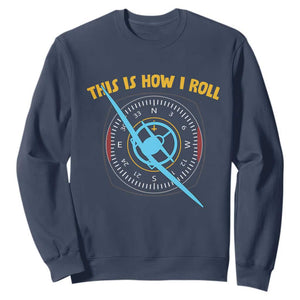 Funny Pilot Aviation Airplane Sweatshirt This Is How We Roll TS14 Navy Print Your Wear
