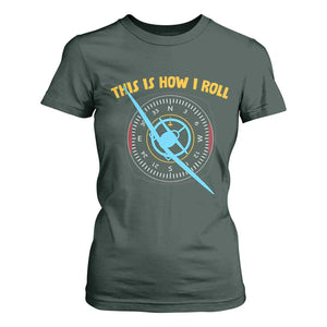 Funny Pilot Aviation Airplane T Shirt For Women This Is How We Roll TS14 Dark Forest Green Print Your Wear