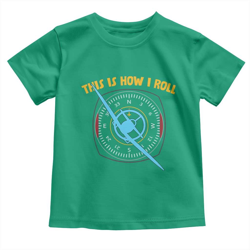 Funny Pilot Aviation Airplane Toddler T Shirt This Is How We Roll TS14 Irish Green Print Your Wear