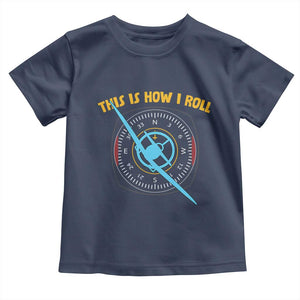 Funny Pilot Aviation Airplane Toddler T Shirt This Is How We Roll TS14 Navy Print Your Wear